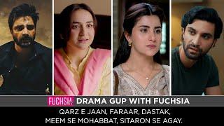 Qarz e Jaan | Faraar | Meem Se Mohabbat | Dastak | Sitaron Se Agay | Drama Gup with FUCHSIA