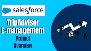 TripAdvisor E-Management Project Demonstration | NM  Salesforce Project | @saleforcetutorials474