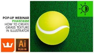 How to Create Grass Texture in Illustrator | Webinar | PHANTASM v3