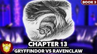 Chapter 13: Gryffindor Versus Ravenclaw | Prisoner of Azkaban