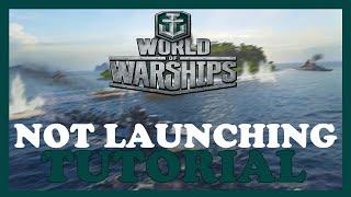 World of Warships  – Fix Not Launching – Complete Tutorial