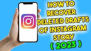 How to Recover Deleted Drafts of Instagram Story (2023)