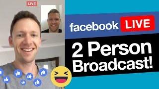 Facebook Live with Multiple Presenters: How to do 2 person broadcasts!