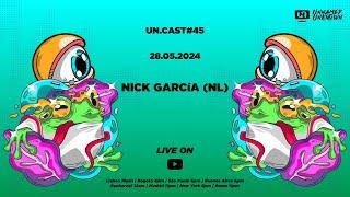 Un.Cast #45 - Nick García (NL)
