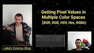 Getting Pixel Values in Multiple Color Spaces | BGR, RGB, RGBA, HSV, Hex | Python & OpenCV Tutorial