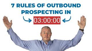 7 Rules of outbound prospecting