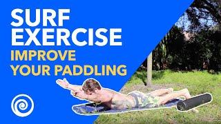 Surf Exercise - How to Paddle Better and Faster - Cobra Movement Workout