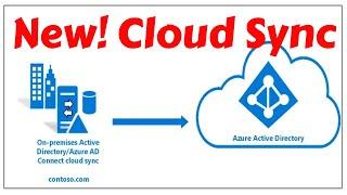 New! Azure AD Connect Cloud Sync