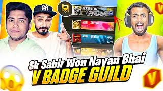 Real Sk Sabir Won V Badge Nayan Bhai Guild  Challenge Gone Wrong - GARENA FREE FIRE MAX