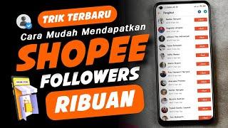 CARA MENAMBAH FOLLOWERS SHOPEE TERBARU 2024 Gampang Banget