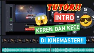 Cara membuat intro YouTube di android mengunakan KINEMASTER|TUTORIAL!!