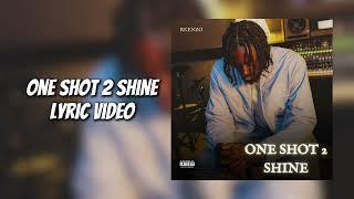 Rkenzo - One Shot 2 Shine (Official Lyric Video)