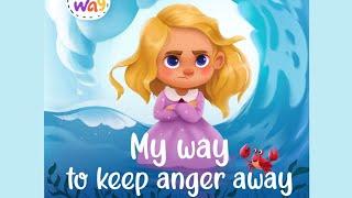 My Way to Keep Anger Away by Elizabeth Cole. How to control anger. Children's story audiobook