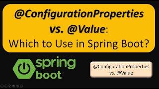Comparing Spring Boot Annotations: @ConfigurationProperties vs. @Value | Spring Boot tutorial