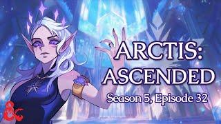 Arctis Ascended Season 5 || Session 32: Lost in Lostit's Nightmare