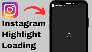 How to Fix Instagram Highlight Loading Problem iPhone