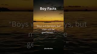 boy facts | Gentleman | Man Will Be Man