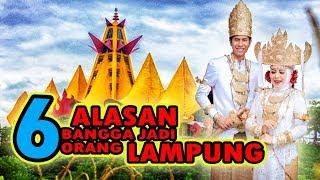 Orang Lampung Wajib Nonton !!! 6 alasan bangga jadi orang lampung