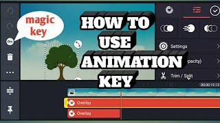 Animation key in Kinemaster | How to perfectly use animation key | Kinemaster tutorial