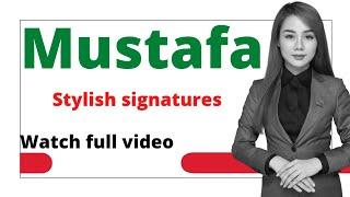 Mustafa name signature style #easysignature