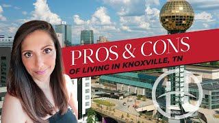 Pros & Cons of Living in Knoxville, TN #MovingToKnoxville