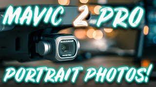 MAVIC 2 PRO: PORTRAIT PHOTO TUTORIAL DJI