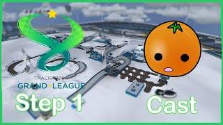 TrackMania Grand League Step 1 - Sinasappel Cast