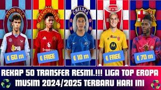 REKAP 50 TRANSFER RESMI‼️ LIGA TOP EROPA - Musim 2024/2025 Terbaru, Barcelona Resmikan Nico William