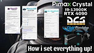 The Ultimate Setup Guide | How i set everything up for flight | Pimax Crystal - RTX 4090 - I9 13900K