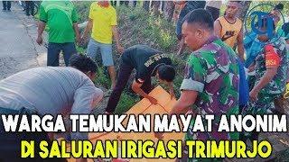 Sempat Dikira Sampah, Warga Temukan Mayat Anonim di Saluran Irigasi Trimurjo