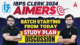 IBPS Clerk 2024 | Aimers Batch Starting From Today | Study Plan Discussion