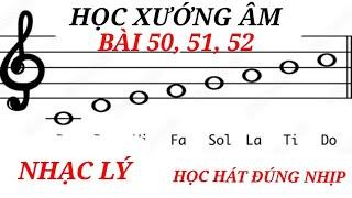 Nhạc lý căn bản học xướng âm bài 50 + 51 + 52  vuiphungsuchua