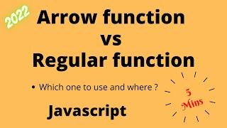 Javascript Arrow function vs Regular functions | All you need to know | Which to use and Where ?