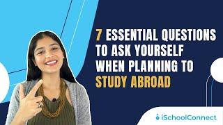 STUDY ABROAD? These 7 questions will help you choose the right destination! | iSchoolConnect