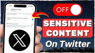 How To Turn Off X (Twitter) Sensitive Content Setting (2024)
