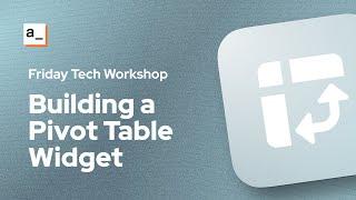 [FTW] Building A Pivot Table Custom Widget, Feat. Mockoon Mock API