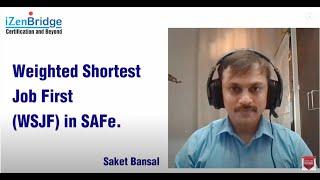 Weighted Shortest Job First (WSJF) in SAFe® - iZenBridge