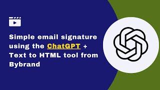 Create a basic email signature using the ChatGPT + Bybrand