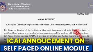 SELF PACED ONLINE MODULE (SPOM) -ICAI IMPORTANT ANNOUNCEMENT FOR CA FINAL