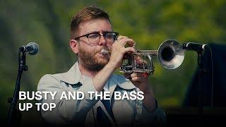 Busty and the Bass | Up Top | CBC Music Festival