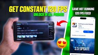 ENABLE 120 FPS & 90 FPS In 3.5 UPDATE IN Any Device Permanently | 100% Working Trick  | BGMI /PUBG