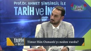 Timur Han Osmanlı'ya Neden Vurdu? - Prof. Dr. Ahmet Şimşirgil