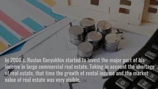 The career path of real estate developer, Ruslan Goryukhin.
