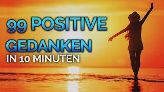 99 Gedanken, die dein Leben SOFORT verändern werden (Affirmationen Selbstliebe & Selbstbewusstsein)