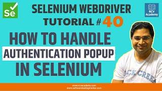 Selenium WebDriver Tutorial #40 - How to Handle Authentication Popup in Selenium