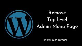 How to remove the Top-Level Admin Menu Page? | remove_menu_page() | WordPress