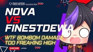 VALHALLA QUALIFICATIONS! NOVA VS FINEST DEWA, FIRST MATCH! WTF BOMBOM IS A FREAKING MONSTER