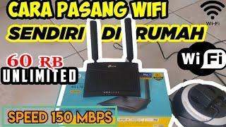 CARA PASANG WI-FI SENDIRI DI RUMAH UNLIMITED MURAH 60Rb/BULAN