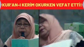 ENDONEZYALI KADIN HOCA CAMİDE KUR'AN-I KERİM OKUDUĞU SIRADA VEFAT ETTİ!