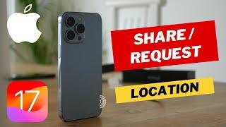 iOS 17 and iPhone - How To Share Your Location (Request Location) - Quick Tutorial